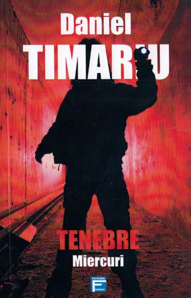 Cartea Tenebre. Miercuri - Daniel Timariu