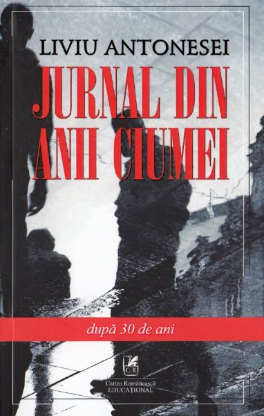 Cartea Jurnal din anii ciumei - Liviu Antonesei