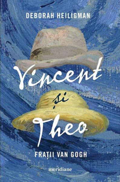 Cartea Vincent si Theo. Fratii van Gogh - Deborah Heiligman