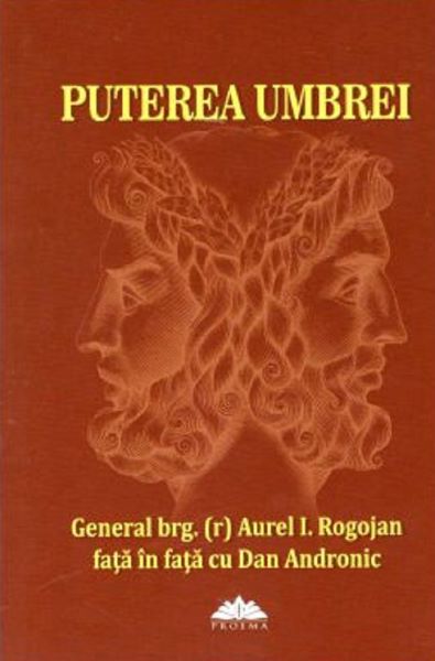 Cartea Puterea umbrei de Aurel I. Rogojan, Dan Andronic