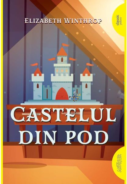 Cartea Castelul din pod - Elizabeth Winthrop