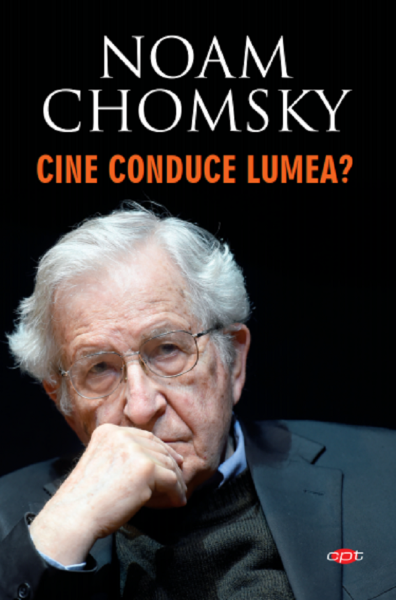 Cartea Cine conduce lumea? - Noam Chomsky