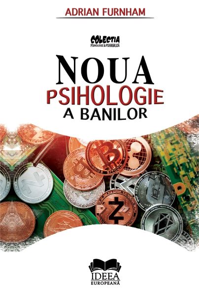 Cartea Noua psihologie a banilor de Adrian Furnham