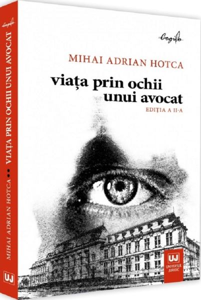 Cartea Viata prin ochii unui avocat de Mihai Adrian Hotca
