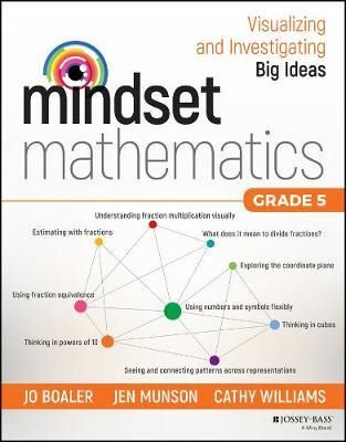 Cartea Mindset Mathematics: Visualizing and Investigating Big Ideas, Grade 5 - Jo Boaler, Jen Munson, Cathy Williams de Jo Boaler