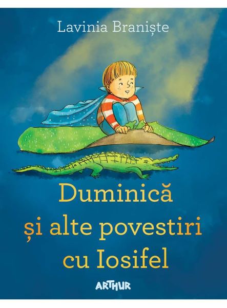 Cartea Duminica si alte povestiri cu Iosifel - Lavinia Braniste