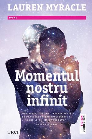 Cartea Momentul nostru infinit de Lauren Myracle