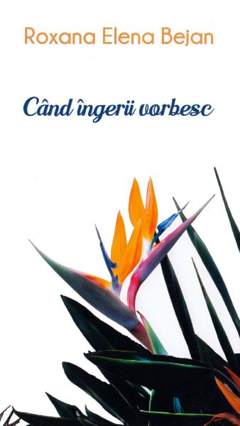 Cartea Cand ingerii vorbesc de Roxana Elena Bejan