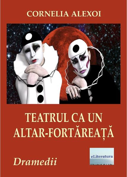 Cartea Teatrul ca un altar-fortareata - Cornelia Alexoi