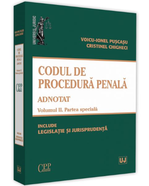 Cartea Codul de procedura penala adnotat Vol.2. Partea speciala de Voicu-Ionel Puscasu, Cristinel Ghigheci