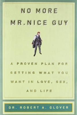 Cartea No More Mr Nice Guy - Robert A. Glover de Robert A Glover – Editura INGRAM INTERNATIONAL INC