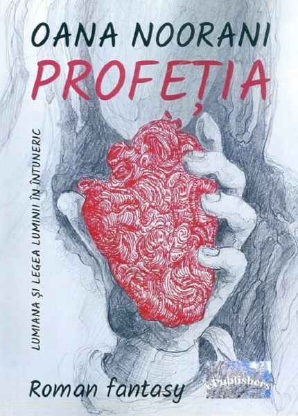 Cartea Lumiana si legea luminii in intuneric. Profetia de Oana Noorani – Editura EPUBLISHERS