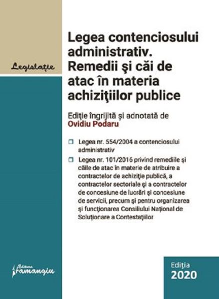 Cartea Legea contenciosului administrativ. Remedii si cai de atac in materia achizitiilor publice - Ovidiu Podaru