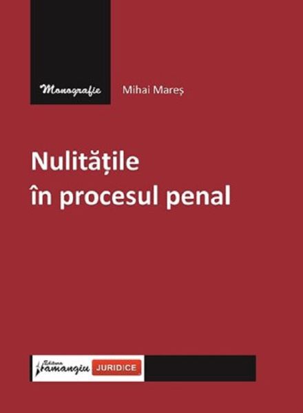 Cartea Nulitatile in procesul penal de Mihai Mares