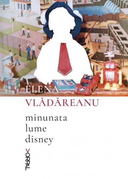 Cartea Minunata lume Disney de Elena Vladareanu