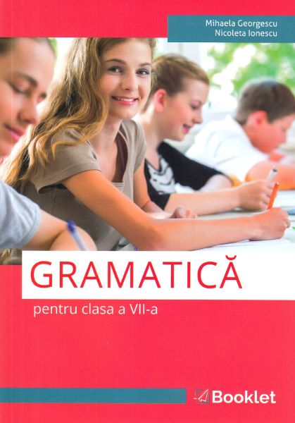 Cartea Gramatica - Clasa 7 - Mihaela Georgescu, Nicoleta Ionescu
