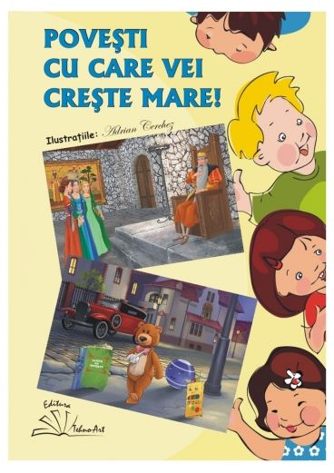 Cartea Povesti cu care vei creste mare! de Adrian Cerchez