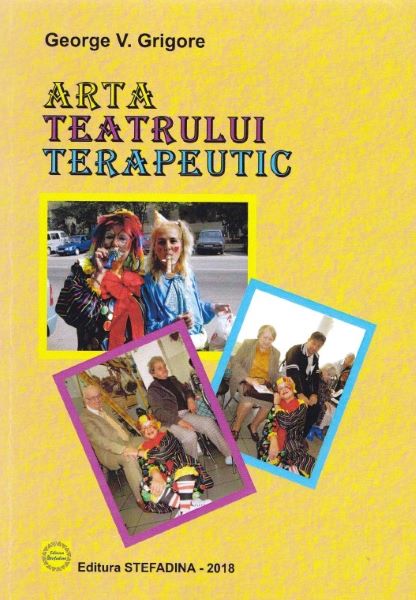 Cartea Arta teatrului terapeutic de George V. Grigore
