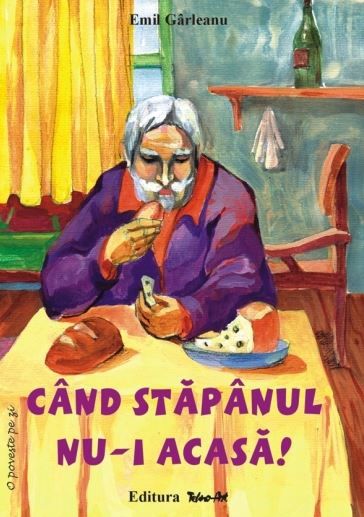 Cartea Cand stapanul nu-i acasa! de Emil Garleanu
