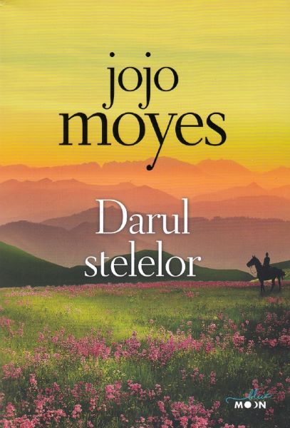Cartea Darul stelelor - Jojo Moyes