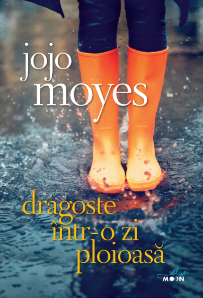 Cartea Dragoste intr-o zi ploioasa - Jojo Moyes