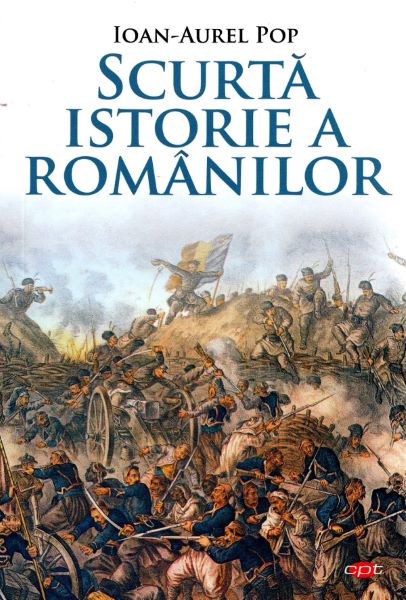 Cartea Scurta istorie a romanilor - Ioan-Aurel Pop