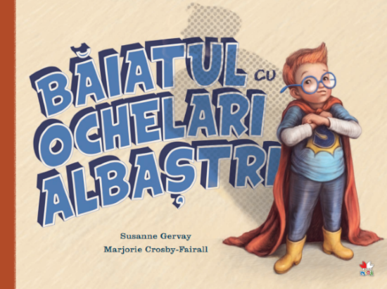 Cartea Baiatul cu ochelari albastri de Susanne Gervay, Marjorie Crosby-Fairall
