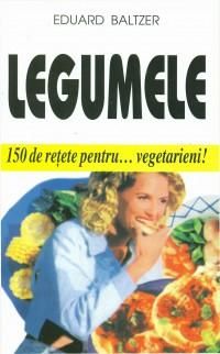 Cartea Legumele - Eduard Baltzer de Eduard Baltzer