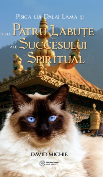 Cartea Pisica lui Dalai Lama si cele patru labute ale succesului spiritual - David Michie