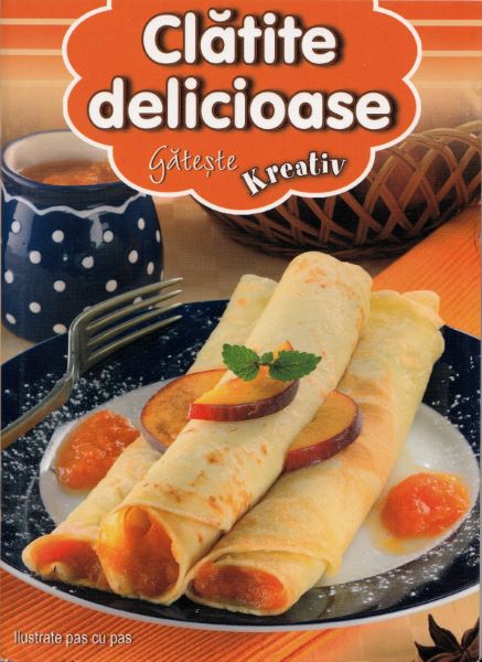Cartea Clatite delicioase de * * * – Editura KREATIV