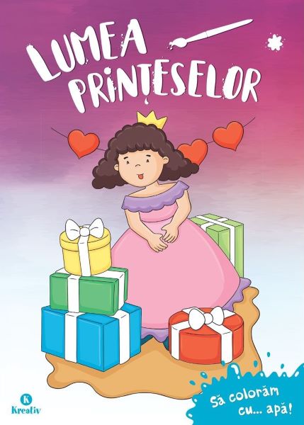 Cartea Sa coloram cu apa: Lumea printeselor de * * * – Editura KREATIV