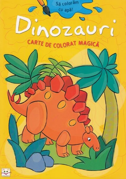 Cartea Sa coloram cu apa. Carte de colorat magica: Dinozauri de * * * – Editura KREATIV