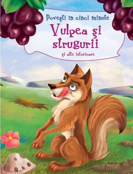 Cartea Vulpea si strugurii si alte istorioare de * * * – Editura KREATIV