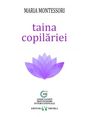 Cartea Taina copilariei - Maria Montessori