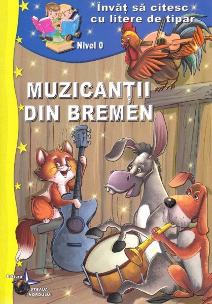 Cartea Muzicantii din Bremen de Fratii Grimm – Editura STEAUA NORDULUI