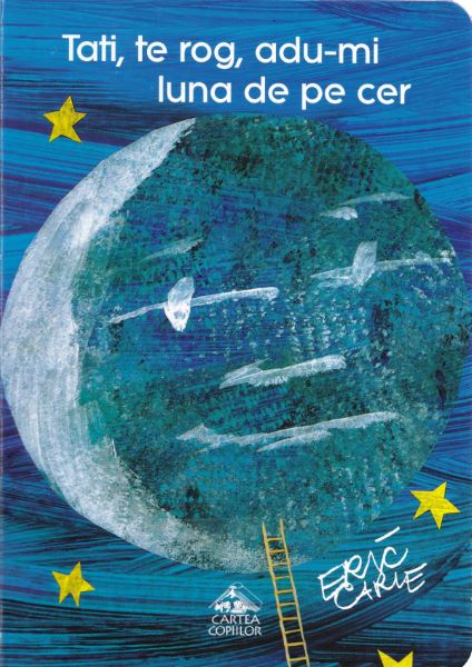 Cartea Tati, te rog, adu-mi luna de pe cer - Eric Carle