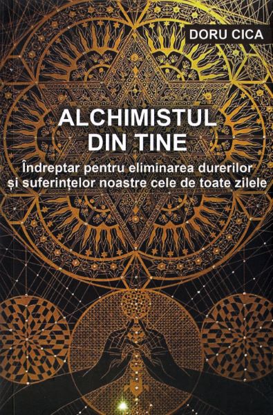 Cartea Alchimistul din tine - Doru Cica de Doru Cica