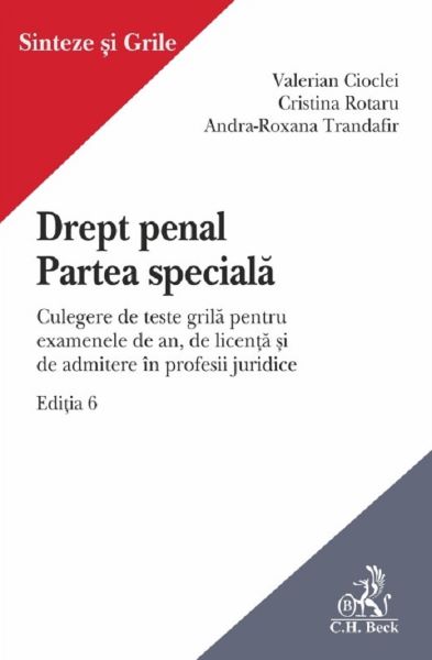 Cartea Drept penal. Partea speciala Ed.6 de Valerian Cioclei, Cristina Rotaru