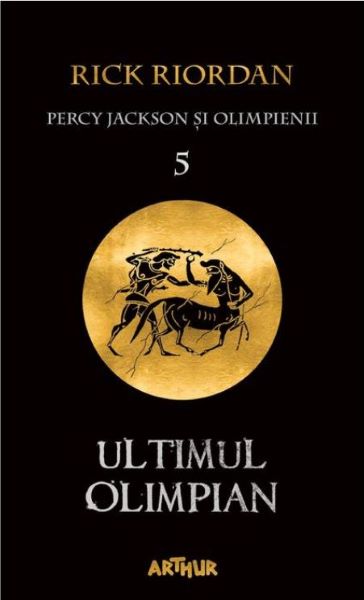 Cartea Percy Jackson si Olimpienii Vol. 5: Ultimul Olimpian - Rick Riordan