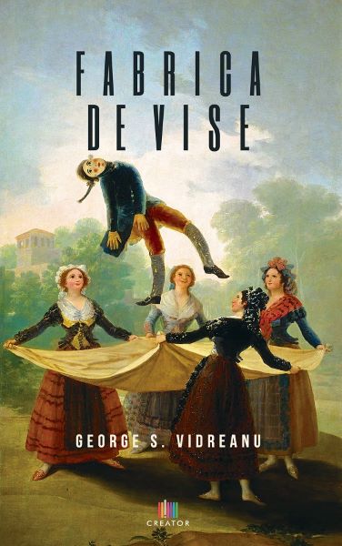 Cartea Fabrica de vise - George S. Vidreanu