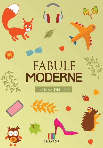 Cartea Fabule moderne de Tatiana Tibuleac