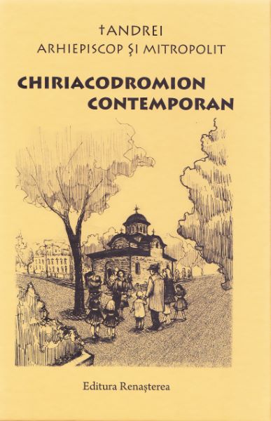 Cartea Chiriacodromion Contemporan de Arhiepiscop si Mitropolit Andrei