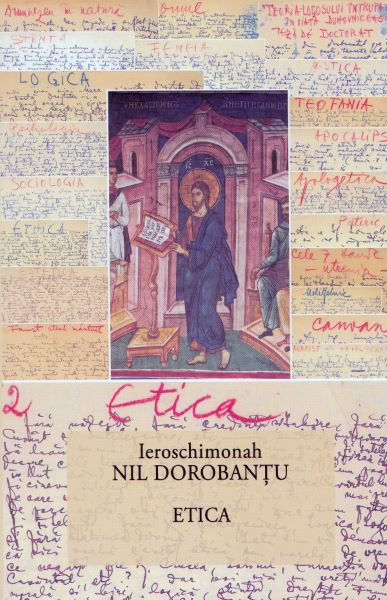 Cartea Etica - Ieroschimonah Nil Dorobantu de Nil Dorobantu