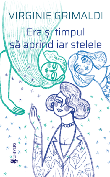 Cartea Era si timpul sa aprind iar stelele - Virginie Grimaldi