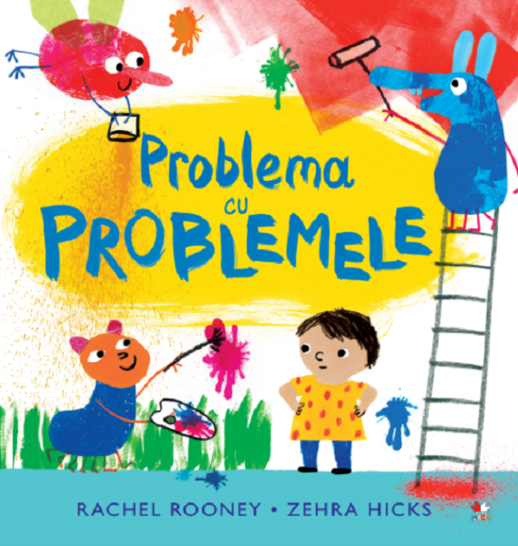 Cartea Problema cu problemele - Rachel Rooney, Zehra Hicks de Zehra Hicks