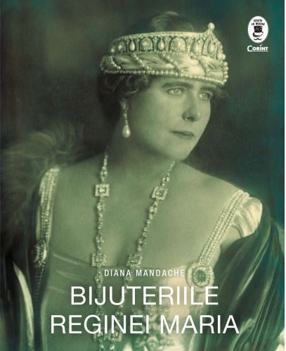 Cartea Bijuteriile Reginei Maria de Diana Mandache