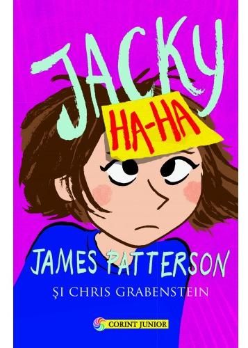 Cartea Jacky Ha-Ha - James Patterson, Chris Grabenstein