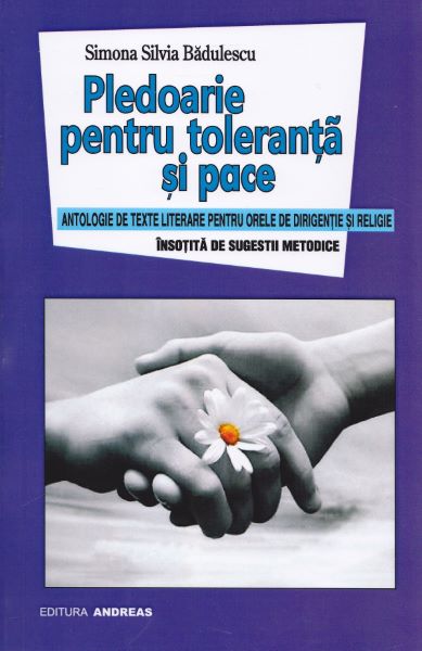 Cartea Pledoarie pentru toleranta si pace de Simona Silvia Badulescu