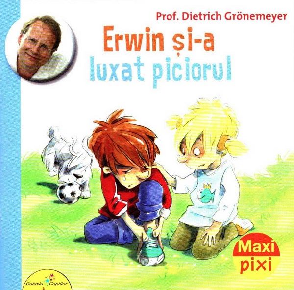 Cartea Erwin si-a luxat piciorul de Dietrich Gronemeyer