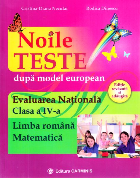Cartea Evaluare nationalala - Clasa 4 - Limba romana. Matematica. Noile teste - Cristina Neculai, Rodica Dinescu de Cristina-Diana Neculai, Rodica Dinescu